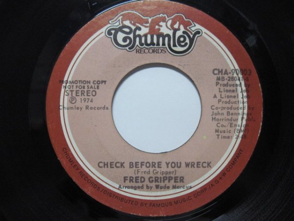 7’ US盤 FRED GRIPPER // Check Before You Wreck (STEREO) / (MONO) -Chumley 9000 (records)_画像1