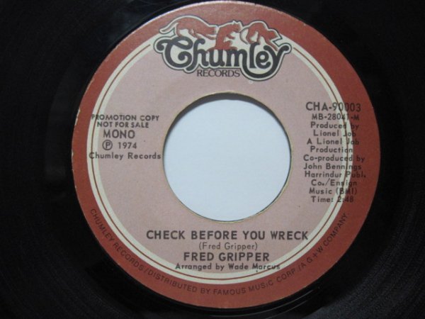 7’ US盤 FRED GRIPPER // Check Before You Wreck (STEREO) / (MONO) -Chumley 9000 (records)_画像2