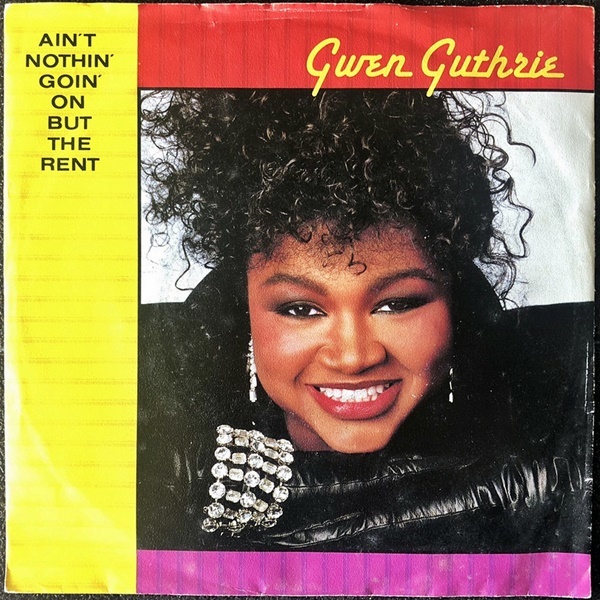 【Disco & Soul 7inch】Gwen Guthrie / Ain't Nothin' Goin' On But The Rent _画像1