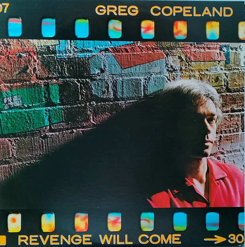 Greg Copeland【US盤 Rock LP】 Revenge Will Come 　 (Geffen GHS 2010) 1982年 / Produced by Jackson Browne / グレッグ・コープランド_画像1