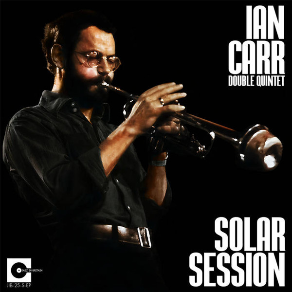 Ian Carr イアン・カー Double Quintet - Solar Session 世界500枚限定CD