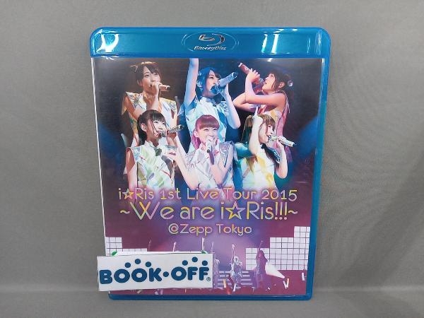 i☆Ris 1st Live Tour 2015~We are i☆Ris!!!~@Zepp Tokyo(Blu-ray Disc)_画像1