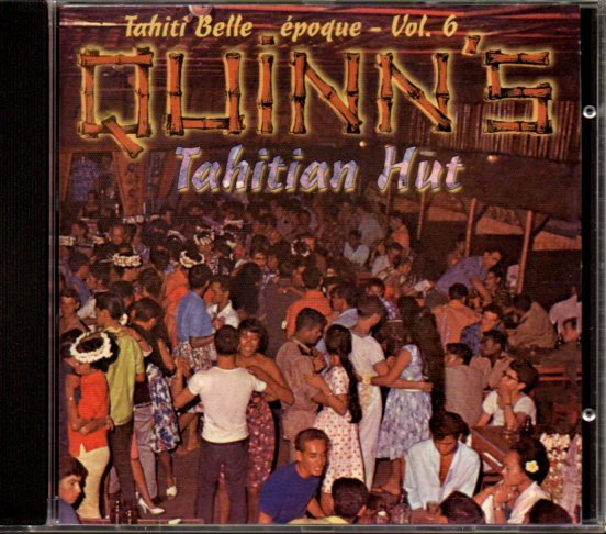 「Tahiti Belle Epoque Vol.6 Quinn's Tahitian Hut」タヒチ/タヒチアン