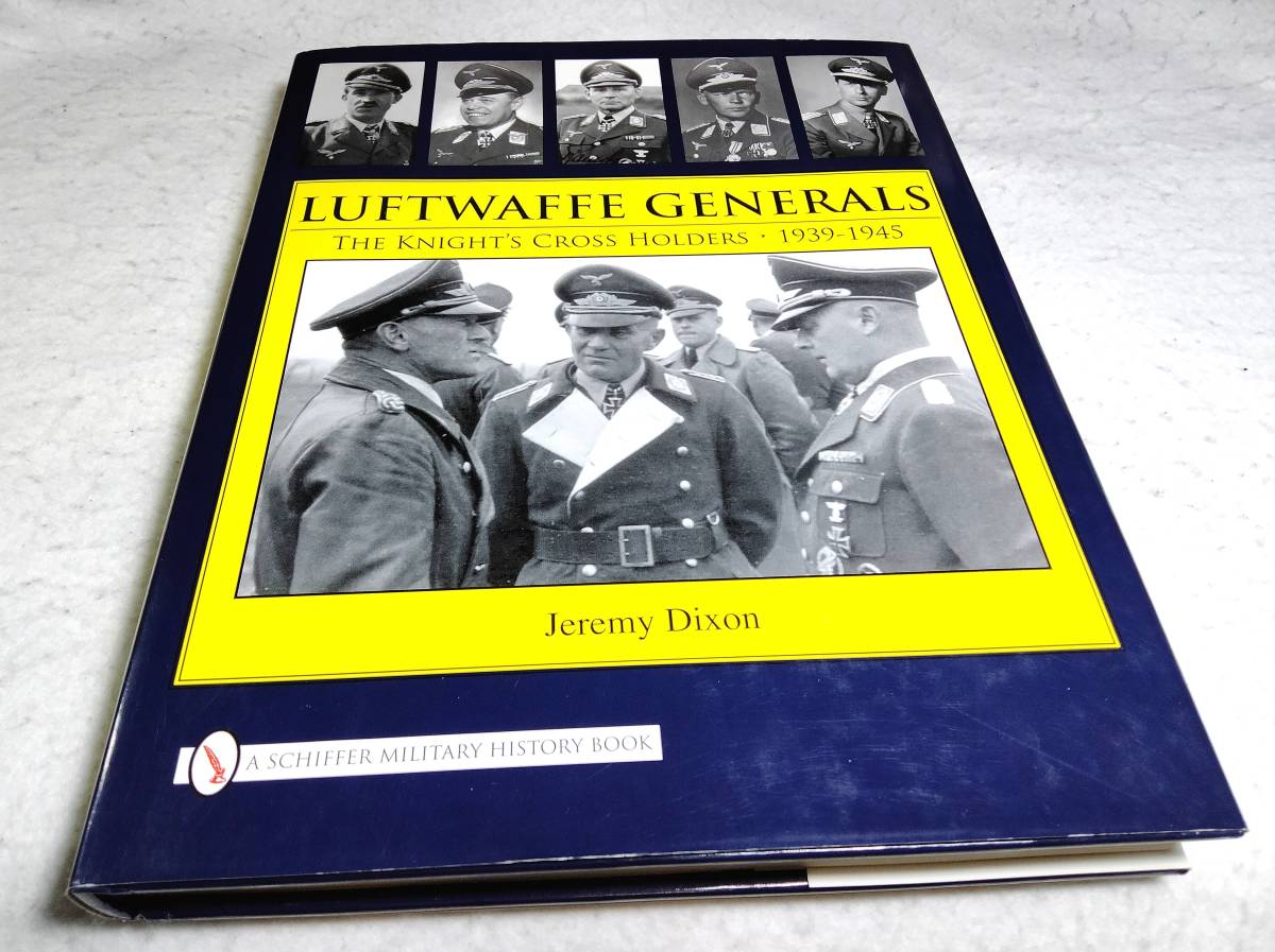 洋書>ドイツ空軍・将官 騎士鉄十字章のホルダーたち 1939-1945 洋書>ドイツ空軍・将官 騎士鉄十字章のホルダーたち 1939-1945