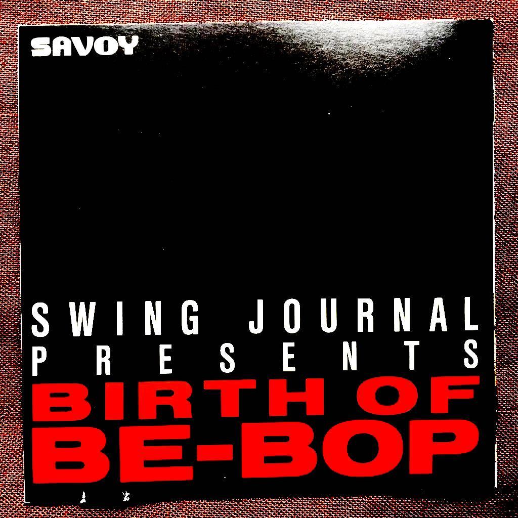 ビバップの誕生/SAVOY/栗村政昭/BEBOPスタイル史/24曲分析解説/パーカー/ナバロ/ガレスピー/デクスター/チャロフ/J.J/ゲッツ/ヴェンチュラ_画像4