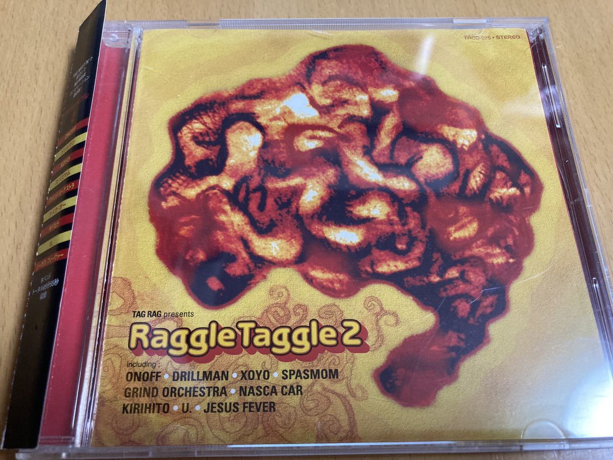 Various「Raggle Taggle 2」Tag Rag/Onoff/Aya Honda/Drillman/Spasmom/Grind Orchestra/Nasca Car/Kirihito/Jesus Fever/XOYO_画像1