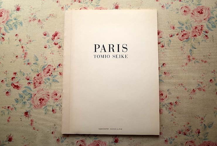 44443/トミオ・セイケ 清家冨夫 写真集 パリ Paris Tomio Seike 44443/トミオ・セイケ 清家冨夫 写真集 パリ Paris Tomio Seike