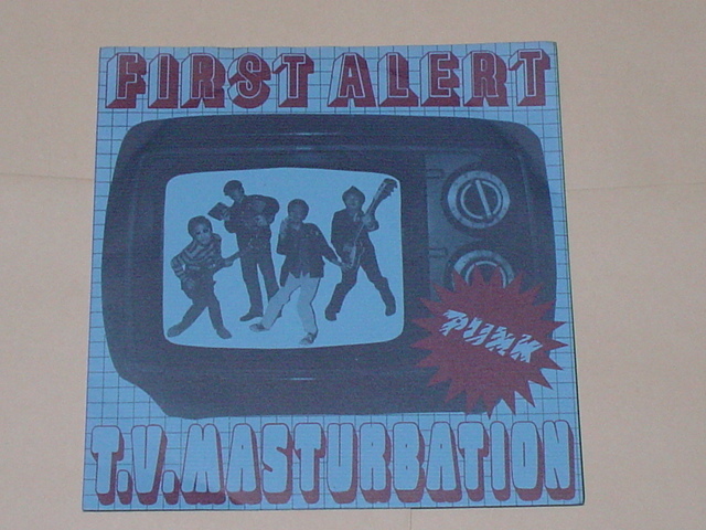 70'S STYLE PUNK：FIRST ALERT / T.V. MASTURBATION(FIRESTERTER,REGISTRATORS,RADIO SHANGHAI,BACK TO BASIC)_画像1