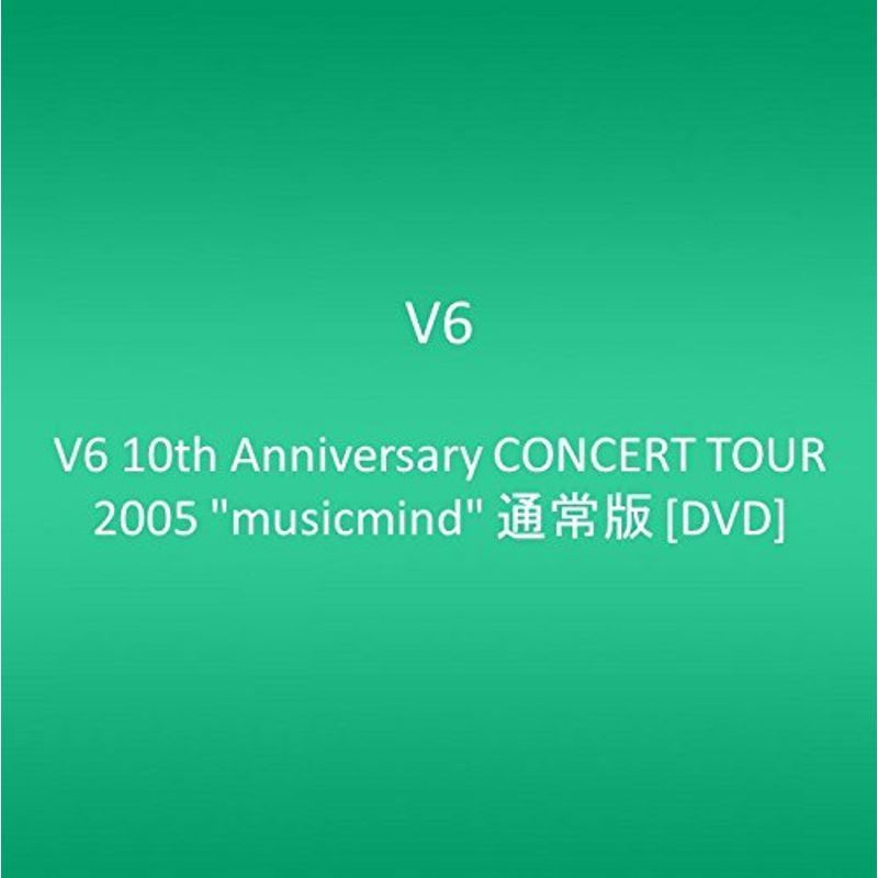 V6 10th Anniversary CONCERT TOUR 2005 musicmind 通常版 DVD_画像1