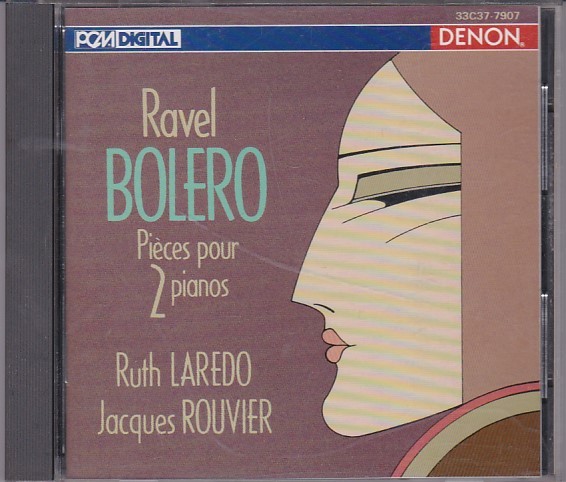 ★CD DENON ラヴェル:2台のピアノによるボレロ *ルース・ラレード.ジャック・ルヴィエ/1986日本コロムビア旧規格盤CD_画像1
