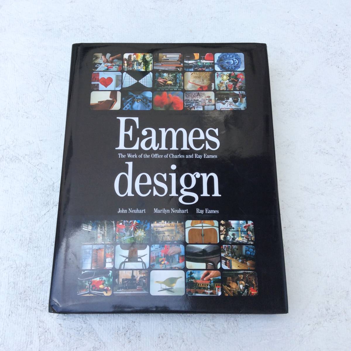 Eames Design : The Work of the Office of Charles and Ray Eames（イームズ・デザイン）