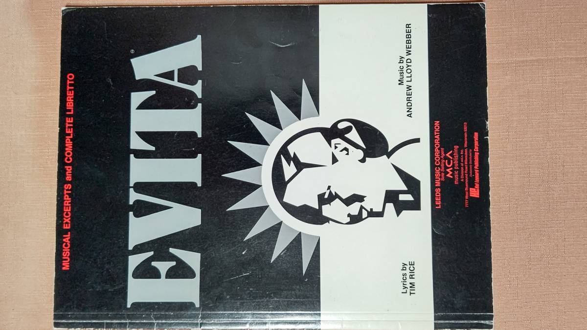 輸入洋書 楽譜 ミュージカル EVITA エビータ MUSICAL EXCERPTS and COMPLETE LIBRETTO アンドリュー・ロイド・ウェバー 1979 MCA レア
