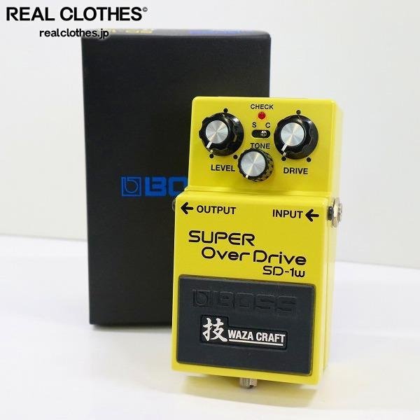低価格で大人気の BOSS SUPER OverDrive SD-1w J 技WAZA CRAFT made in