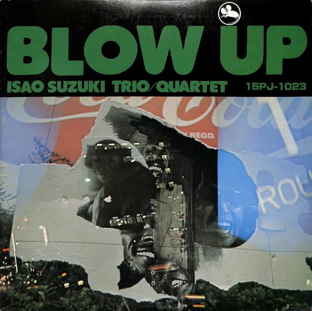 249027 鈴木勲: ISAO SUZUKI TRIO / QUARTET / Blow Up(LP)_画像1