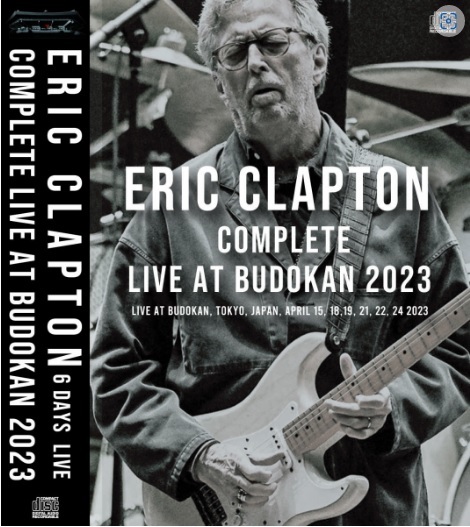 ERIC CLAPTON エリック・クラプトン「COMPLETE LIVE AT BUDOKAN 2023