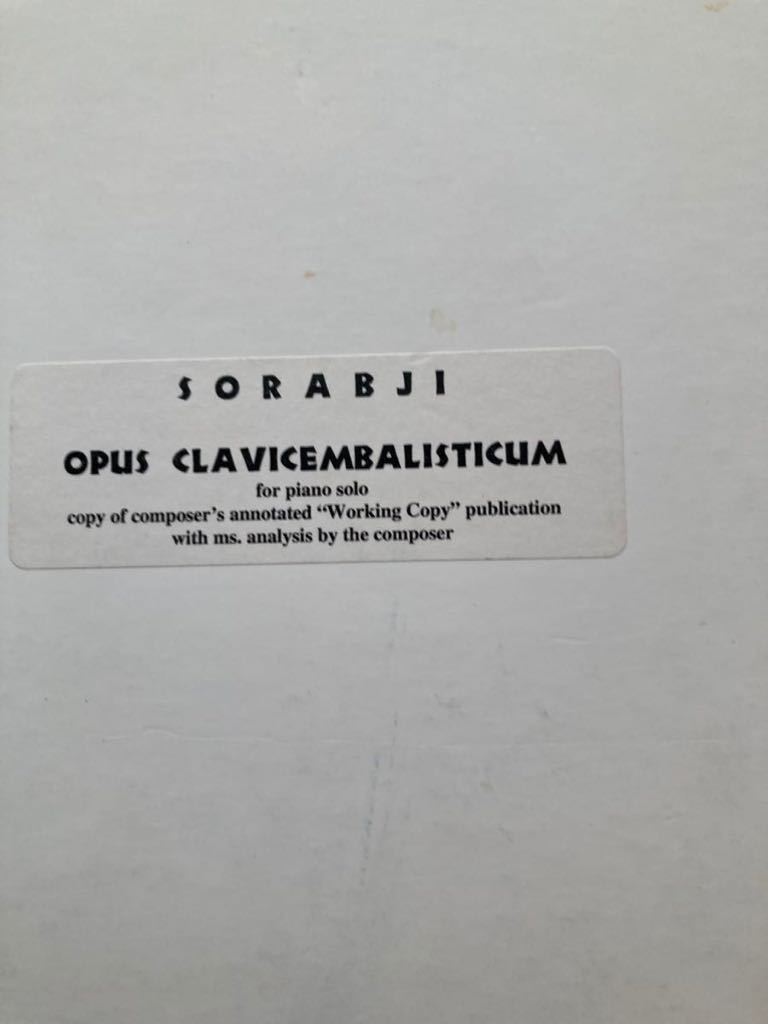 ソラブジ　sorabji　オプス・クラヴィチェンバリスティクム　Opus Clavicembalisticum (1930)　楽譜_画像1