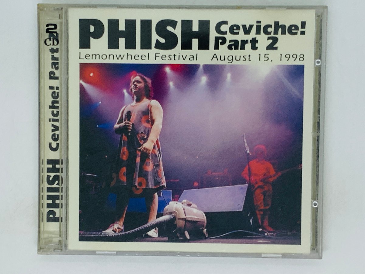 即決2CD PHISH Ceviche Part 2 / Lemonwheel Festival August 15 1998 / フィッシュ アルバム Y29_画像1