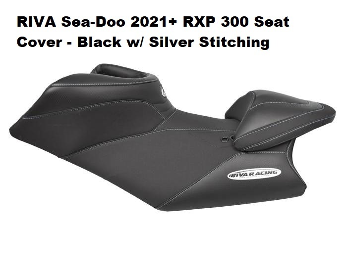 RIVA SeaDoo 2021+ RXP 300 Seat Cover - Black w/Silver RIVA SeaDoo 2021+ RXP 300 Seat Cover - Black w/Silver