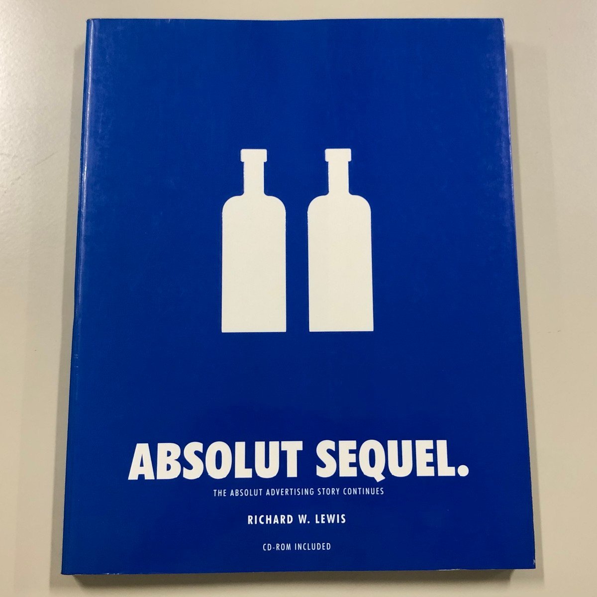 『 Absolut Sequel 』 The Absolut Advertising Story 　リチャード・W・ルイス 　デザインアート