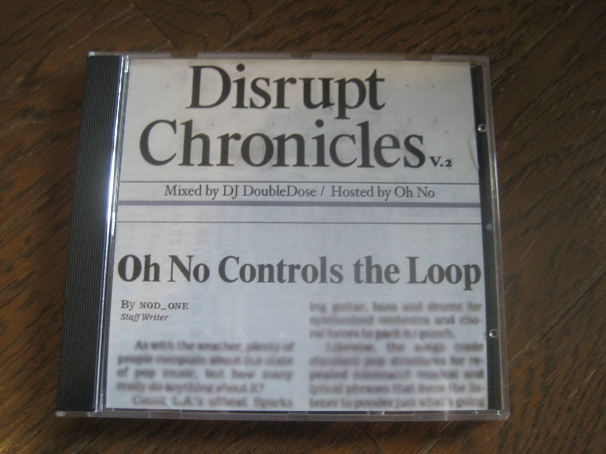 MIX CD Oh No &DJ Doubledose Disrupt chronicles vol.2 kiyo Madlibjazzy sport nujabes nomak DECKSTREAM LYNKLE budamunk _画像1