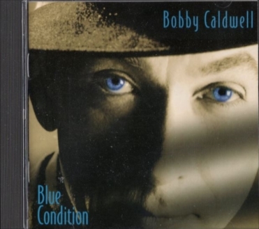 ■□Bobby Caldwellボビー・コールドウェル/Blue Condition □■_w
