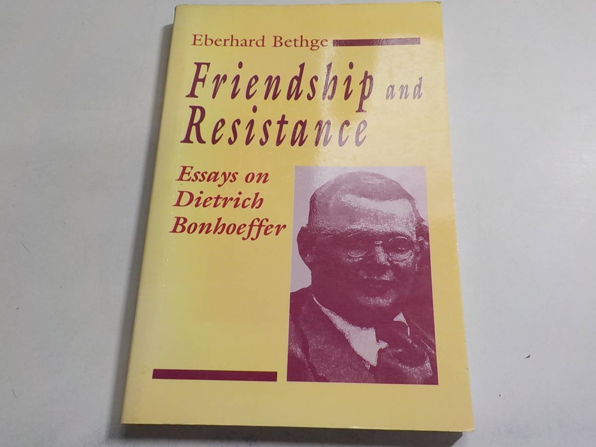10V0647◇Eberhard Bethge Eriendship and Resistance Essays on Dietrich Bonhoeffer ☆_画像1