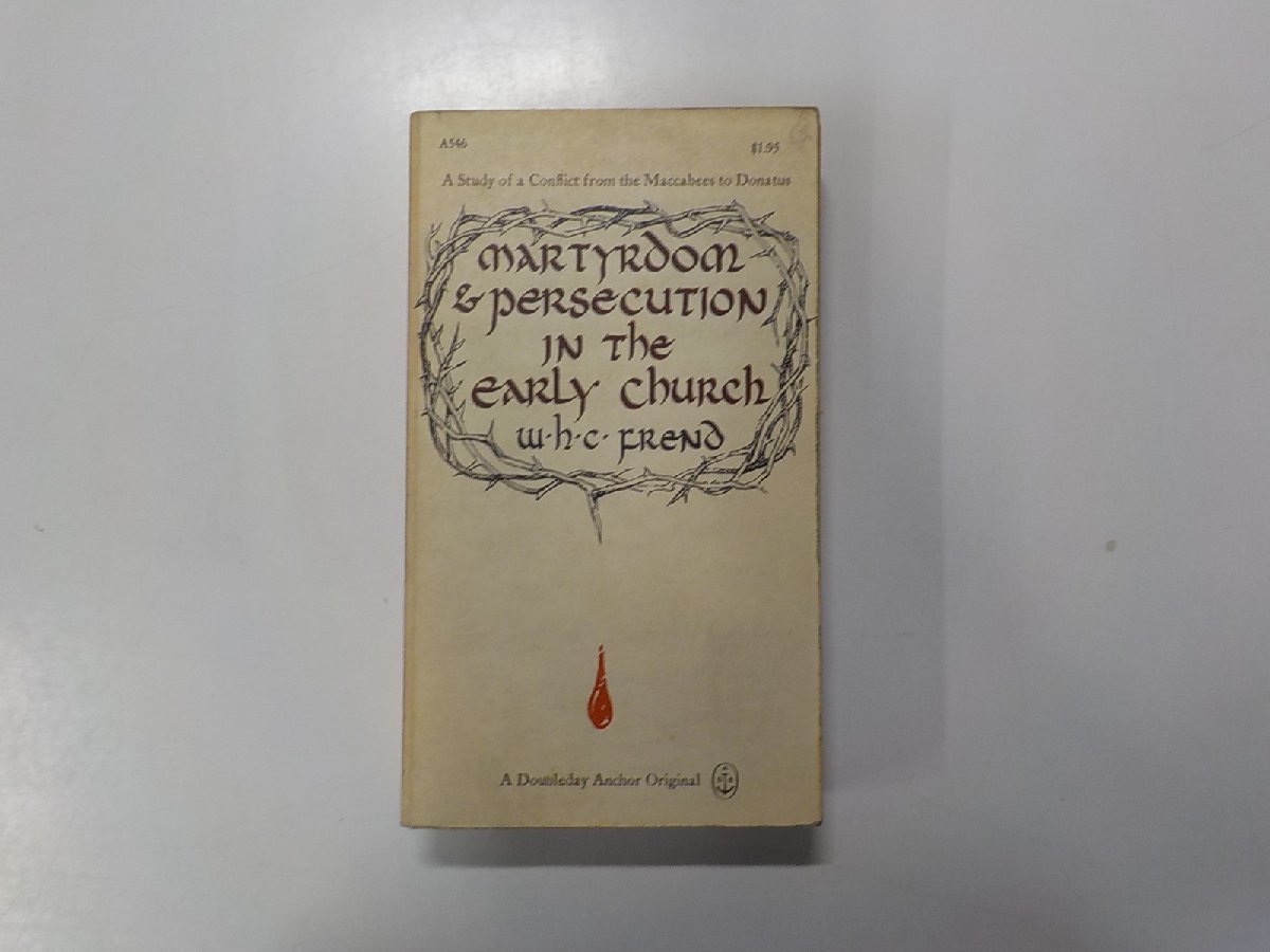 A1343◆Martyrdom and Persecution in the Early Church WH. C. FREND Doubleday & Company, Inc▼_画像1