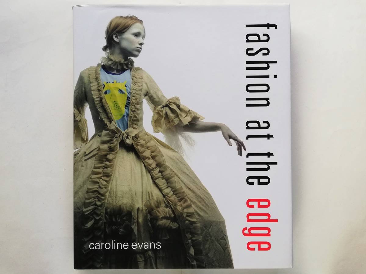 本、雑誌Caroline Evans / Fashion at the Edge John Galliano
