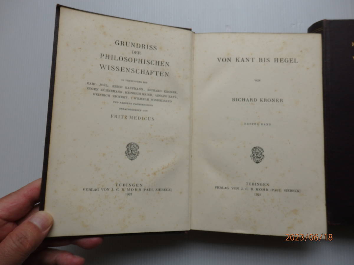 クローナー カントからヘーゲルへ KRONER VON KANT BIS HEGEL 1921年チュウビンゲン刊 2冊 - 哲学、思想 クローナー カントからヘーゲルへ KRONER VON KANT BIS HEGEL 1921年チュウビンゲン刊 2冊 - 哲学、思想