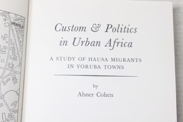 032/Custom and Politics in Urban Africa: A Study of Hausa Migrants in Yoruba Towns/Abner Cohen (著)_画像1