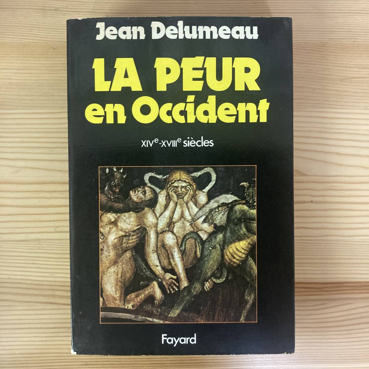 【仏語洋書】恐怖心の歴史 LA PEUR EN OCCIDENT / ジャン・ドリュモー Jean Delumeau（著）_画像1