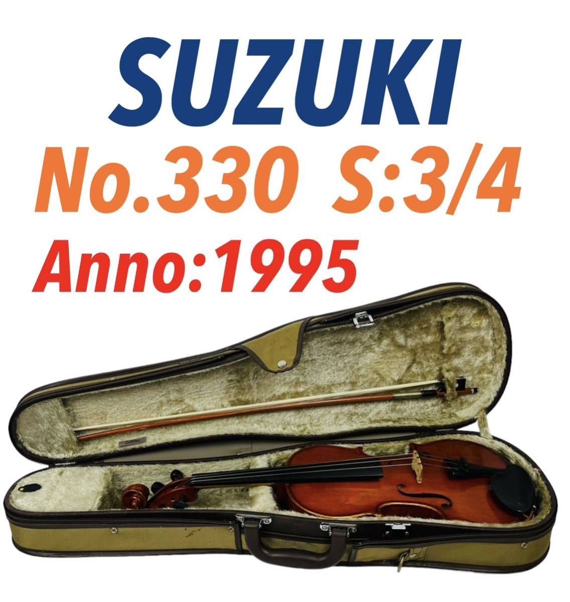 SUZUKI スズキ Violin バイオリン ヴァイオリン No 330 3/4サイズ Anno