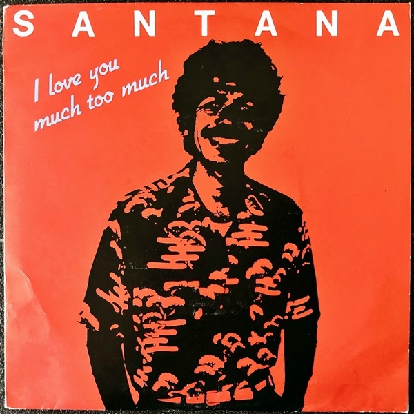 【Disco & Soul 7inch】Santana / I Love You Much Too_画像1