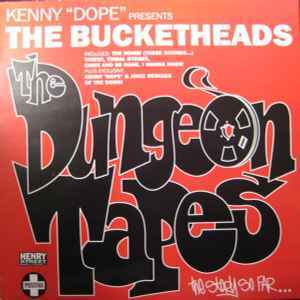 Kenny "Dope" Presents The Bucketheads The Dungeon Tapes (The Story So Far...) 1995フロアキラー「THE BOMB! 」収録！_画像1