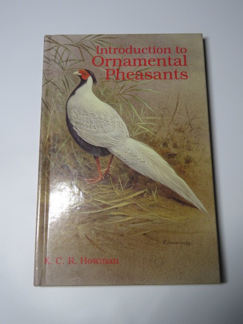 Introduction to Ornamental Pheasants 世界のキジ 図鑑 洋書 K. C. R. Howman (著)
