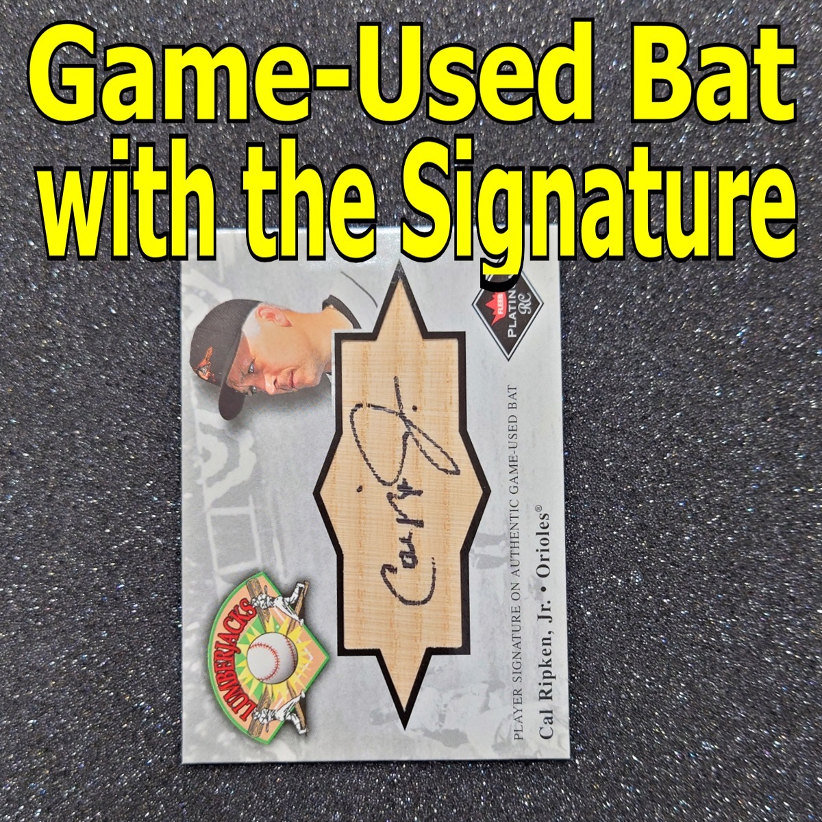 ◆【Bat Auto】Cal Ripken 2001 Fleer Platinum RC Lumberjacks Game-Used Bat with the Signature　◇検索：カル・リプケン 直筆サイン