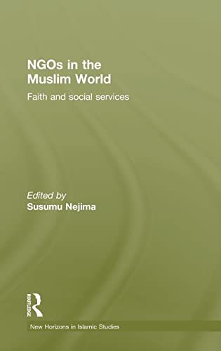 【中古】 NGOs in the Muslim World Faith and Social Services (New