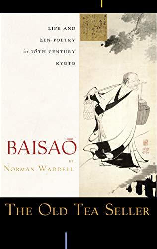【日本限定モデル】 【中古】 The Old Tea Seller Life and Zen Poetry in 18th Century 洋書