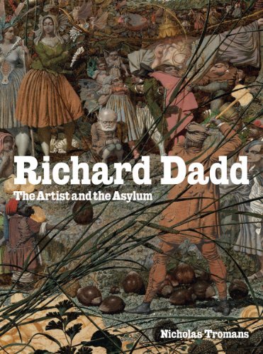 【中古】 Richard Dadd The Artist and the Asylum