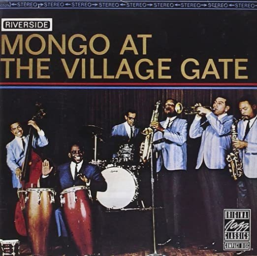 廃盤 ワールド Mongo Santamaria - Mongo At The Village Gate　モンゴ サンタマリア ニューヨークのヴィレッジ・ゲイトでの白熱のライヴ_画像1
