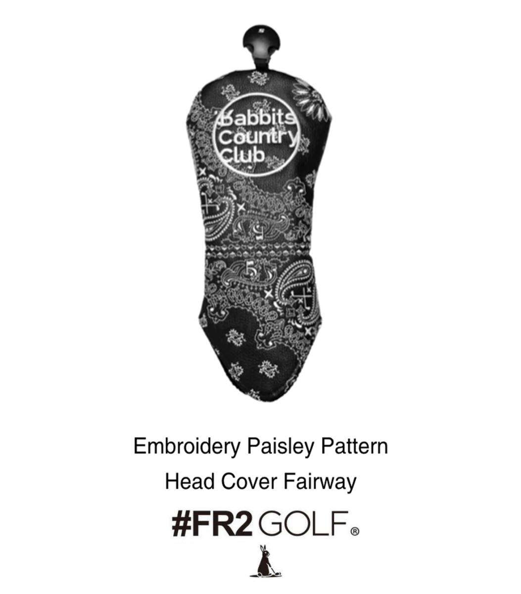 新品未開封 #FR2GOLF Embroidery Paisley Pattern Head Cover Fairway フェアウェイ用ヘッドカバー サークルロゴ ペイズリー 刺繍 ブラック_画像1