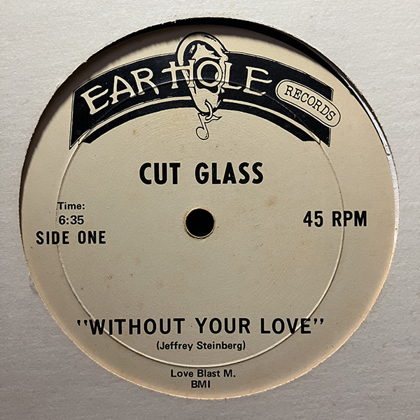 Cut Glass / Without Your Love cw Alive With Love [Earhole Records EH 1001] ②_画像1