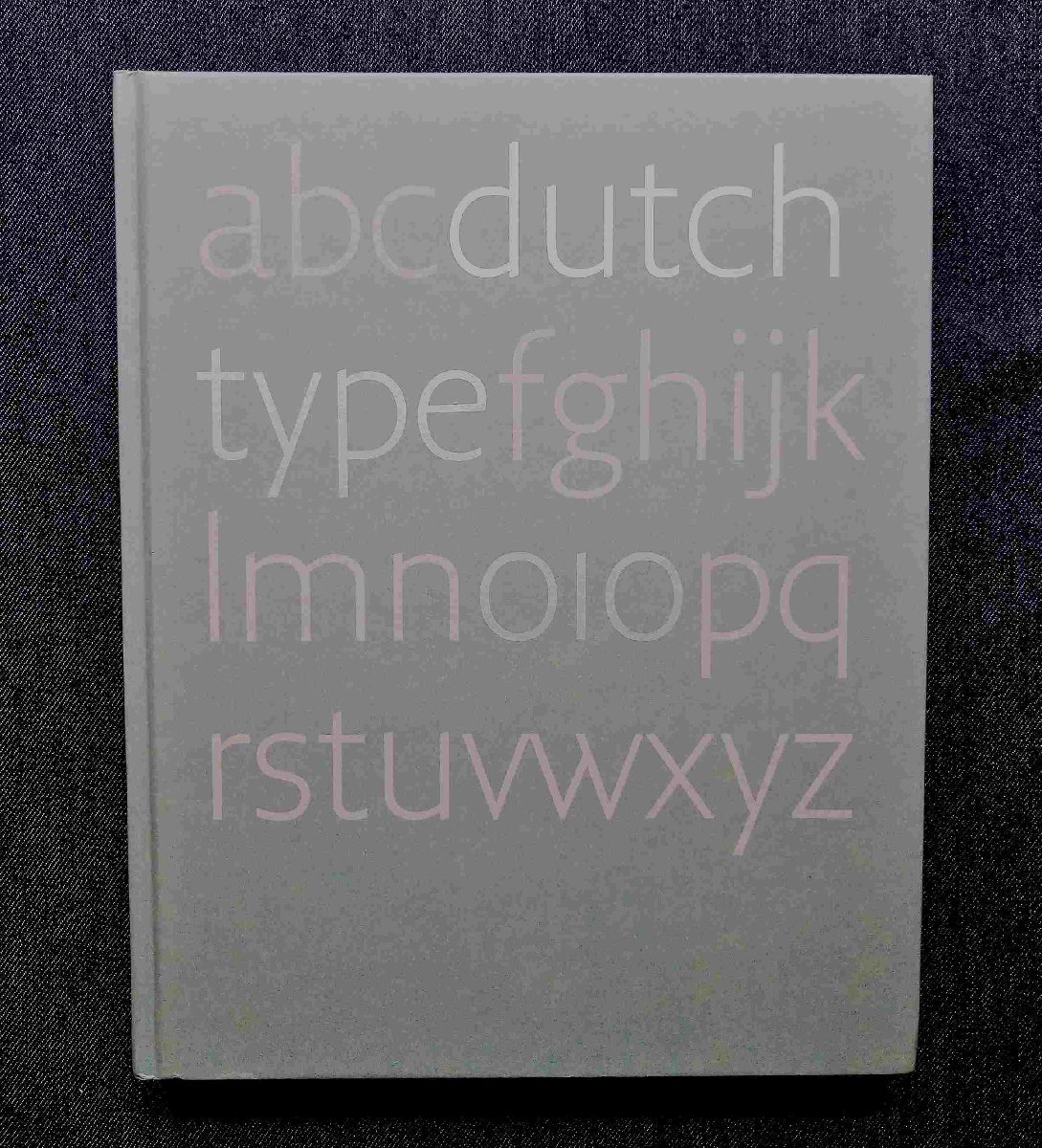 Dutch Type オランダ タイポグラフィ/レタリング デザイン 洋書 ウィム・クロウェル Wim Crouwel/Jan van Krimpen/Theo van Doesburg 書体
