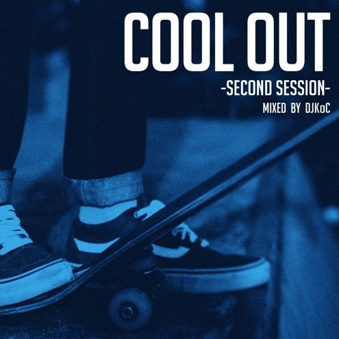 DJ KoC『Cool OUT -Second Session- 』jazzysport Mitsu the Beats grooveman Spot GAGLE Mu-R_画像1