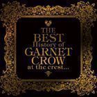 THE BEST History of GARNET CROW at the crest...（通常盤） GARNET CROW_画像1