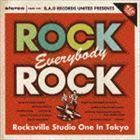 B.A.D RECORDS UNITED PRESENTS ”Rock，Everybody，Rock-Rocksville Studio One In Tokyo-” （V.A.）_画像1