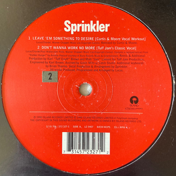 【UK / 12inch】 SPRINKLER / Leave 'Em Something To Desire - Don't Wanna Work No More 【12 IS 706】_画像1