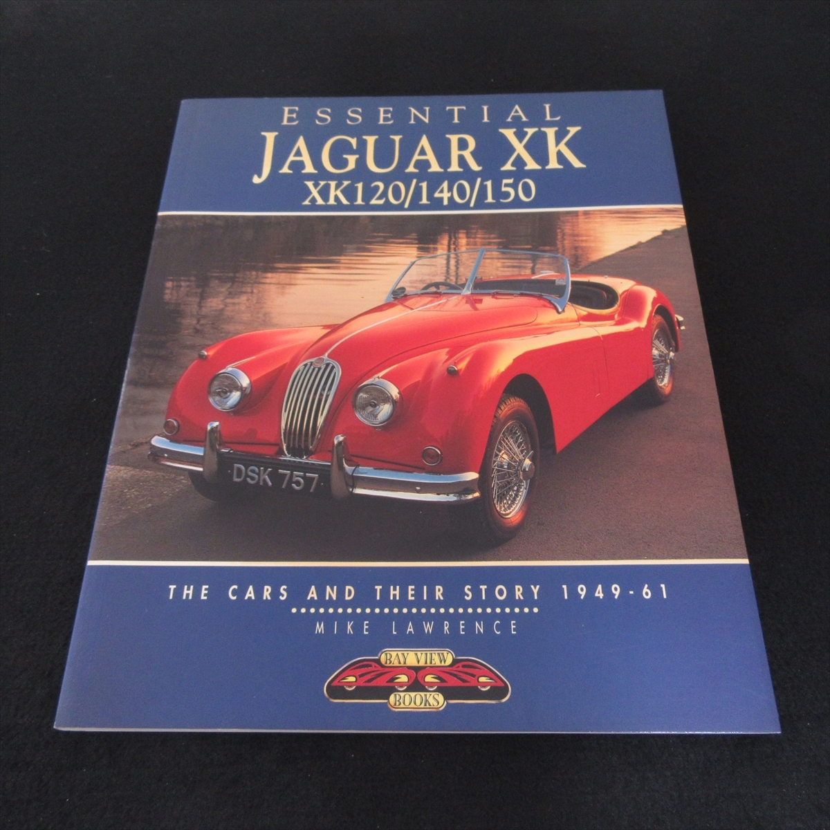 ジャガー 洋書 『ESSENTIAL JAGUAR XK XK120/140/150: The Cars and Their Story 1949-61』 ■送185円 外車 英語 Mike Lawrence◇の画像1