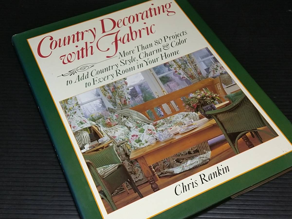 【洋書/布使い】ファブリックワークでカントリースタイルに！!「Country Decorating With Fabric」1993年 Chris Rankin/絶版希少/貴重資料_画像1