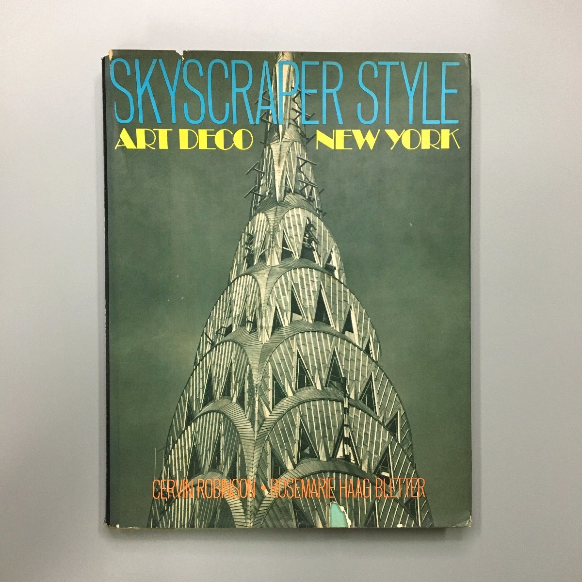 『Skyscraper style : art deco, New York』　超高層ビル　アールデコ　ニューヨーク　Cervin Robinson, Rosemarie Haag Bletter 　洋書_画像1